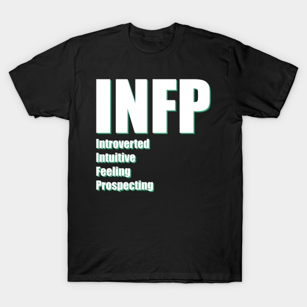 INFP The Mediator MBTI types 6B Myers Briggs personality T-Shirt by FOGSJ